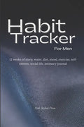 Habit Tracker: 12 weeks Planner and Organizer for Sleep, Water, Diet, Moods, Exercise, Self-Esteem, Relationships, Stress and Anxiety - Paperback