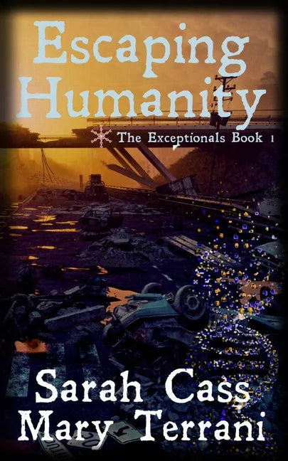 Escaping Humanity The Exceptionals Book 1 - Paperback