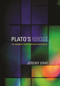 Plato's Ghost: The Modernist Transformation of Mathematics - Paperback