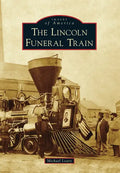 The Lincoln Funeral Train - Paperback