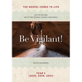 Be Vigilant! The Gospels Come to Life: Lectio Divina with the Sunday Gospel Readings - Paperback
