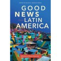Good News from Latin America: Reflections in Honor of John Stott - Paperback