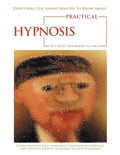 Everything You Always Wanted to Know About Practical Hypnosis but Didn't Know Who to Ask - Paperback