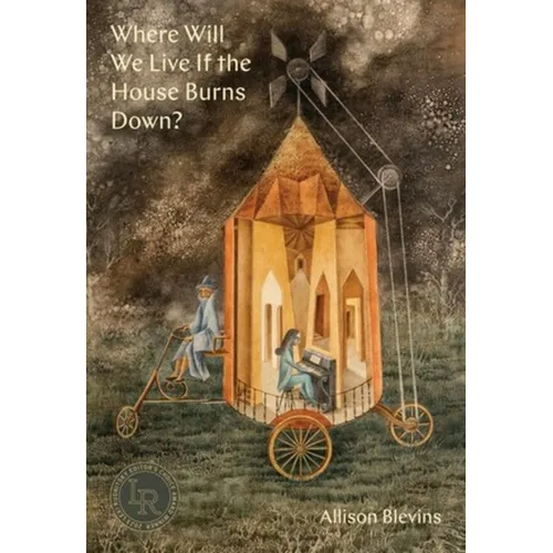 Where Will We Live If the House Burns Down?: Poems - Paperback