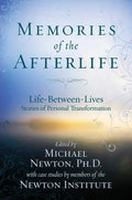 Memories of the Afterlife: Life-Between-Lives Stories of Personal Transformation - Paperback