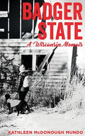 Badger State--A Wisconsin Memoir (PB) - Paperback