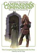Campaigns & Companions: The Complete Role-Playing Guide for Pets - Hardcover