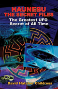 Haunebu: The Secret Files: The Greatest UFO Secret of All Time - Paperback