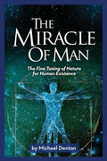 The Miracle of Man: The Fine Tuning of Nature for Human Existence - Paperback