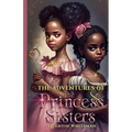 The Adventures Of the Princess Sisters - Paperback
