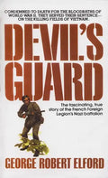 Devil's Guard: The Fascinating, True Story of the French Foreign Legion's Nazi Battalion - Paperback