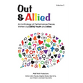Out & Allied Volume 2: An Anthology of Performance Pieces by LGBTQ Youth & Allies - Paperback