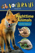 The Nocturnals Nighttime Animals: Awesome Features & Surprising Adaptations: Nonfiction Early Reader - Hardcover