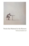 Words That Mattered in the Moment - Paperback