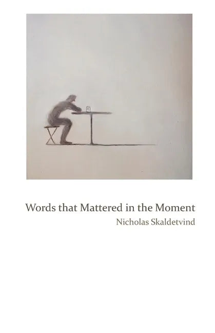 Words That Mattered in the Moment - Paperback