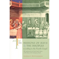 The Missions of Jesus and the Disciples According to the Fourth Gospel, with Implications for the Fourth Gospel's - Paperback