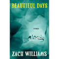 Beautiful Days: Stories - Hardcover