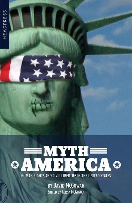 Myth America: Human Rights and Civil Liberties in the United States - Paperback