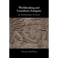 Worldmaking and Cuneiform Antiquity - Hardcover