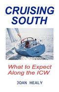 Cruising South -- What To Expect Along The ICW - Paperback