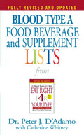 Blood Type a Food, Beverage and Supplement Lists - Paperback