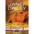 Whiplash: An Exciting & Thrilling Novel of Western Romantic Suspense - Paperback