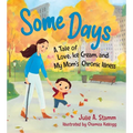 Some Days: A Tale of Love, Ice Cream, and My Mom's Chronic Illness - Hardcover