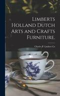 Limberts Holland Dutch Arts and Crafts Furniture. - Hardcover