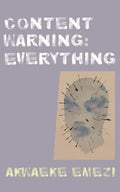 Content Warning: Everything - Hardcover