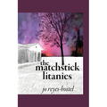 The matchstick litanies - Paperback