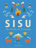 Sisu: The Finnish Art of Courage - Hardcover