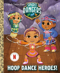 Hoop Dance Heroes! (Spirit Rangers) - Hardcover