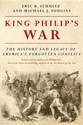 King Philip's War: The History and Legacy of America's Forgotten Conflict - Paperback