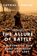 The Allure of Battle: A History of How Wars Have Been Won and Lost - Paperback