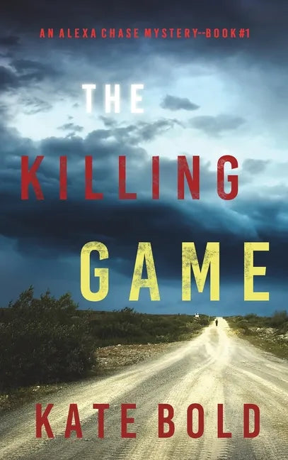 The Killing Game (An Alexa Chase Suspense Thriller-Book 1) - Hardcover