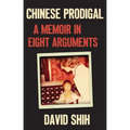 Chinese Prodigal: A Memoir in Eight Arguments - Hardcover