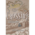 Crossing: A Chinese Family Railroad Novel - Paperback