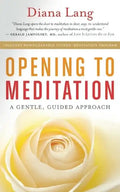 Opening to Meditation: A Gentle, Guided Approach - Paperback