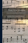 Psalter Hymns: for Use in Families, Sabbath Schools and Bible Classes, Young People's Societies, Prayer Meetings, and Union Services - Paperback