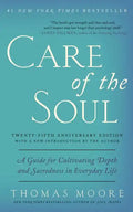 Care of the Soul, Twenty-Fifth Anniversary Ed: A Guide for Cultivating Depth and Sacredness in Everyday Life - Paperback
