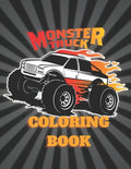 Montser Truck Coloring Book: Coloring book for men, Girls, adults and kids 4 - 12 - Made in USA - Paperback