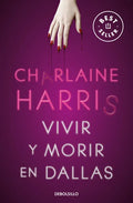 Vivir Y Morir En Dallas / Living Dead in Dallas - Paperback
