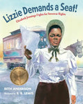 Lizzie Demands a Seat!: Elizabeth Jennings Fights for Streetcar Rights - Hardcover