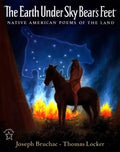 The Earth Under Sky Bear's Feet: Native American Poems of the Land - Paperback