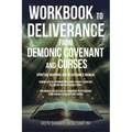 WORKBOOK To Deliverance From Demonic Covenant and Curses: Spiritual Warfare and Deliverance Manual - Paperback