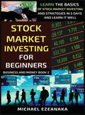 Stock Market Investing For Beginners: Learn The Basics Of Stock Market Investing And Strategies In 5 Days And Learn It Well - Hardcover