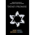 Tatae's Promise: Based on the true story of a young woman's escape from Auschwitz - Paperback