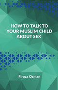 How to talk to your Muslim child about sex - Paperback