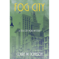 Fog City: A Fog City Noir Mystery - Paperback