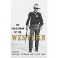 The Philosophy of the Western - Hardcover